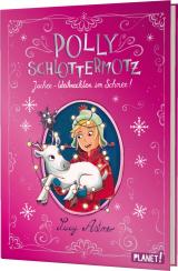Cover-Bild Polly Schlottermotz: Juchee – Weihnachten im Schnee!