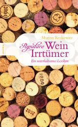 Cover-Bild Populäre Wein-Irrtümer - Ein unterhaltsames Lexikon
