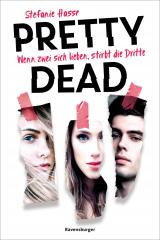 Cover-Bild Pretty Dead. Wenn zwei sich lieben, stirbt die Dritte (Romantic Suspense meets Dark Academia)