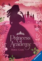 Cover-Bild Princess Academy, Band 1: Miris Gabe