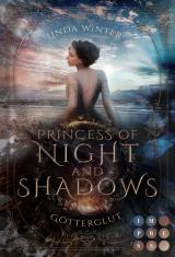 Cover-Bild Princess of Night and Shadows. Götterglut