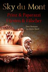 Cover-Bild Prinz & Papparazzi / Fürsten & Fälscher - Zwei Romane in einem Band