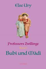 Cover-Bild Professors Zwillinge / Professors Zwillinge Bubi und Mädi