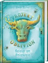 Cover-Bild Projekt Oblivion - Geister am Polarkreis
