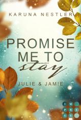 Cover-Bild Promise Me to Stay. Julie & Jamie