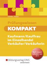 Cover-Bild Prüfungswissen kompakt / Prüfungswissen kompakt - Kaufmann/Kauffrau im Einzelhandel - Verkäufer/Verkäuferin
