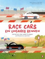 Cover-Bild Race Cars – Ein unfaires Rennen - Gemeinsam über weiße Privilegien und Rassismus sprechen