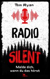 Cover-Bild Radio Silent - Melde dich, wenn du das hörst