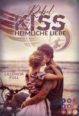 Cover-Bild Rebel Kiss 1: Heimliche Liebe
