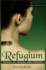 Cover-Bild Refugium - Kampf im Namen der Freiheit