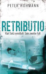 Cover-Bild Retributio (Karl Seitz ermittelt: Sein zweiter Fall)