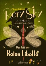 Cover-Bild Rory Shy, der schüchterne Detektiv - Der Fall der Roten Libelle (Rory Shy, der schüchterne Detektiv, Bd. 2)