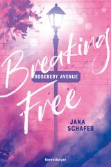 Cover-Bild Rosebery Avenue, Band 2: Breaking Free (knisternde New-Adult-Romance mit cozy Wohlfühl-Setting)