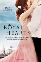 Cover-Bild Royal Hearts. Wie ich mich in den Prinzen von England verliebte
