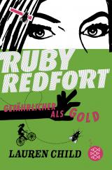 Cover-Bild Ruby Redfort – Gefährlicher als Gold
