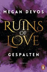 Cover-Bild Ruins of Love - Gespalten (Grace & Hayden 2)