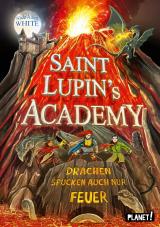 Cover-Bild Saint Lupin´s Academy 2: Drachen spucken auch nur Feuer