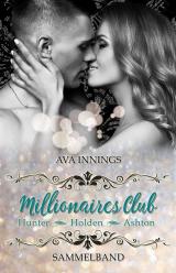 Cover-Bild Sammelband Millionaires Club – Hunter | Holden | Ashton