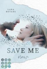 Cover-Bild Save Me Now (Crushed-Trust-Reihe 3)