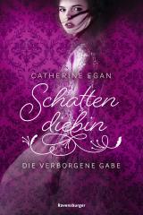 Cover-Bild Schattendiebin, Band 1: Die verborgene Gabe
