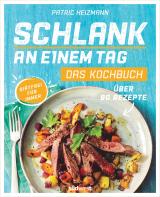 Cover-Bild Schlank an einem Tag - Das Kochbuch