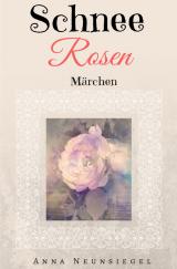Cover-Bild Schneerosen Märchen