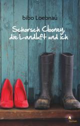 Cover-Bild Schorsch Clooney, die Landluft und ich