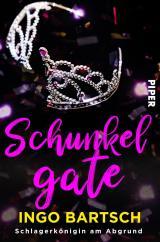 Cover-Bild Schunkelgate - Schlagerkönigin am Abgrund