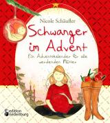 Cover-Bild Schwanger im Advent - Ein Adventskalender für alle werdenden Mütter
