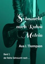 Cover-Bild Sehnsucht nach Ruhm - Melvin