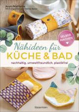 Cover-Bild Selbermachen: Nähideen für Küche und Bad. Nachhaltig, umweltfreundlich, plastikfrei
