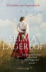 Cover-Bild Selma Lagerlöf - sie lebte die Freiheit und erfand Nils Holgersson