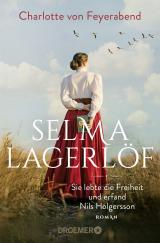 Cover-Bild Selma Lagerlöf - sie lebte die Freiheit und erfand Nils Holgersson