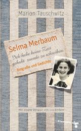 Cover-Bild Selma Merbaum – Ich habe keine Zeit gehabt zuende zu schreiben
