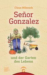 Cover-Bild Señor Gonzalez und der Garten des Lebens