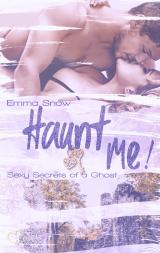 Cover-Bild Sexy Secrets of a Ghost: Haunt me!
