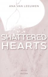 Cover-Bild SHATTERED HEARTS - Für immer war zu lang (SHATTERED - Reihe 1)