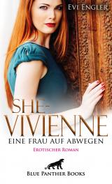 Cover-Bild She - Vivienne, eine Frau auf Abwegen | Erotischer Roman
