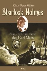 Cover-Bild Sherlock Holmes, Sisi und das Erbe des Karl Marx