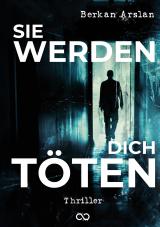 Cover-Bild Sie werden dich töten
