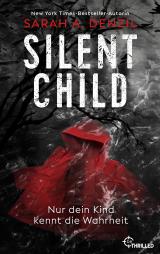 Cover-Bild Silent Child. Nur dein Kind kennt die Wahrheit