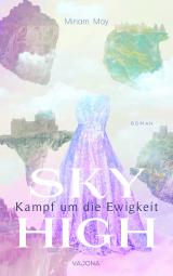 Cover-Bild SKY HIGH - Kampf um die Ewigkeit