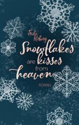 Cover-Bild Snowflakes are kisses from heaven