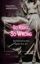 Cover-Bild So Right, So Wrong – Verführerisches Spiel mit dir