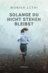 Cover-Bild Solange du nicht stehen bleibst