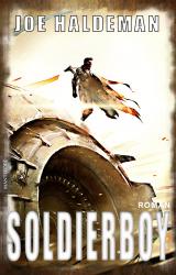 Cover-Bild Soldierboy - Ein Science-Fiction-Roman vom Hugo und Nebula Award Preisträger Joe Haldeman