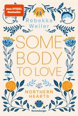 Cover-Bild Somebody to Love – Northern-Hearts-Reihe, Band 1 (Dein SPIEGEL-Bestseller)