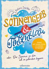 Cover-Bild Sonnengelb & Tintenblau oder: Der Sommer, in dem ich zu schreiben begann (Roman mit tollem Extra: 21 Schreibanregungen)