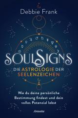 Cover-Bild Soul Signs - Die Astrologie der Seelenzeichen