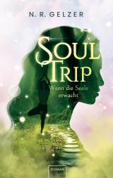 Cover-Bild SoulTrip - Wenn die Seele erwacht